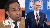 First Take No Way In Hell Stephen A Rips Adam Silver S Idea Shorten Nba Season To Appease Players
