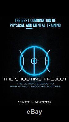 The Shooting Project EXCLUSIVE OWNERSHIP RIGHTS Basketball Training System